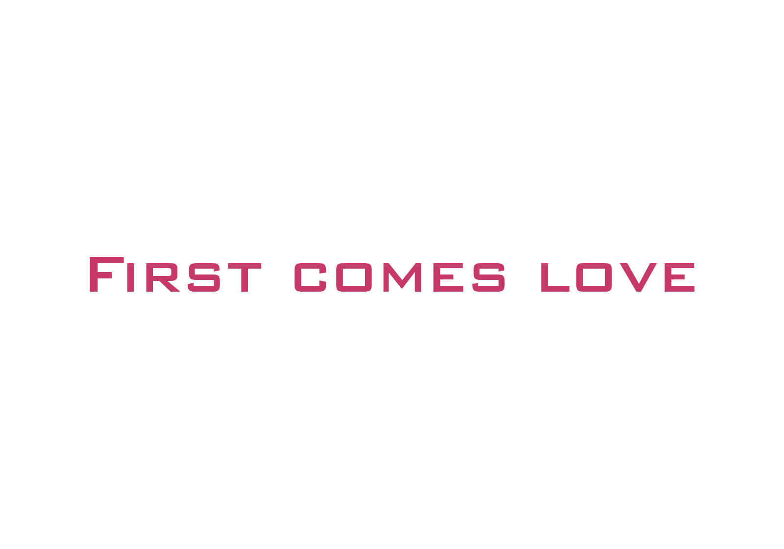 First Comes Love